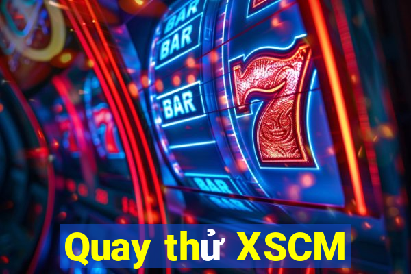 Quay thử XSCM