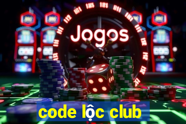 code lộc club