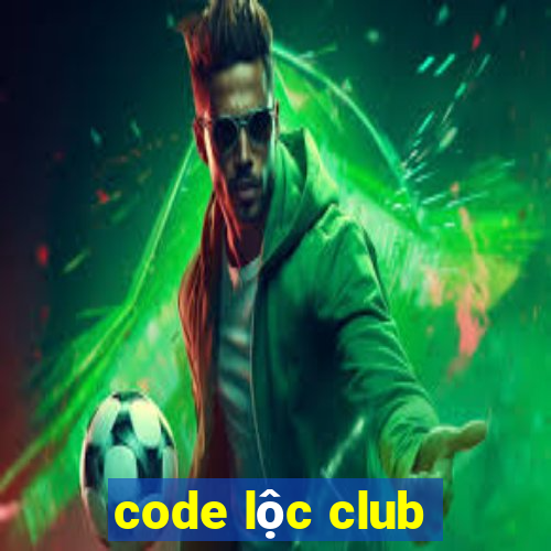 code lộc club