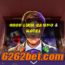 good luck casino & hotel