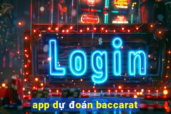 app dự đoán baccarat