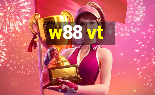 w88 vt