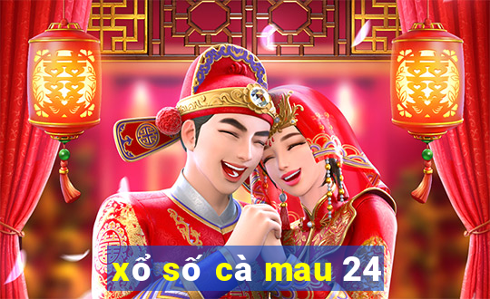 xổ số cà mau 24