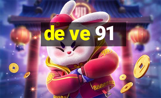 de ve 91