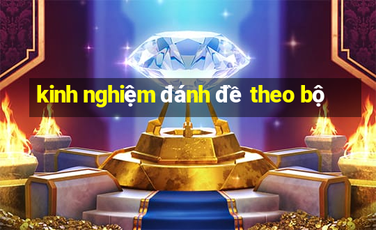 kinh nghiệm đánh đề theo bộ