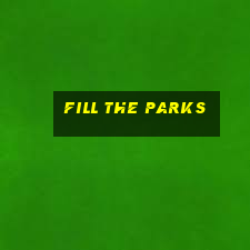 fill the parks