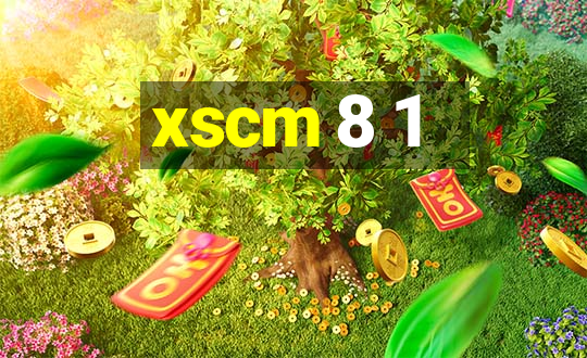 xscm 8 1