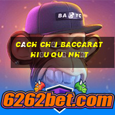 cách chơi baccarat hiệu quả nhất