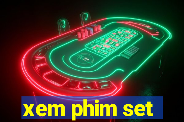 xem phim set