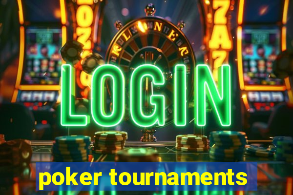 poker tournaments