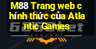 M88 Trang web chính thức của Atlantic Games