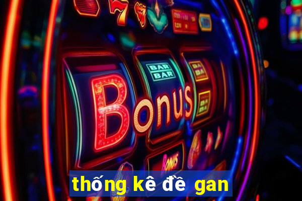 thong ke de gan