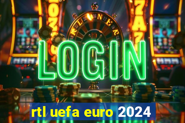 rtl uefa euro 2024