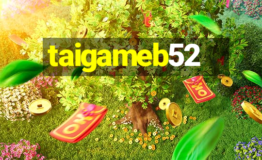 taigameb52