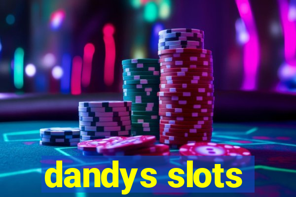 dandys slots