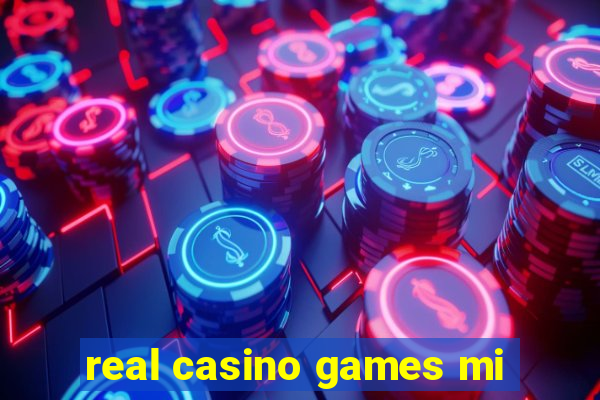 real casino games mi