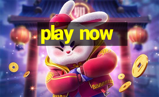 play now