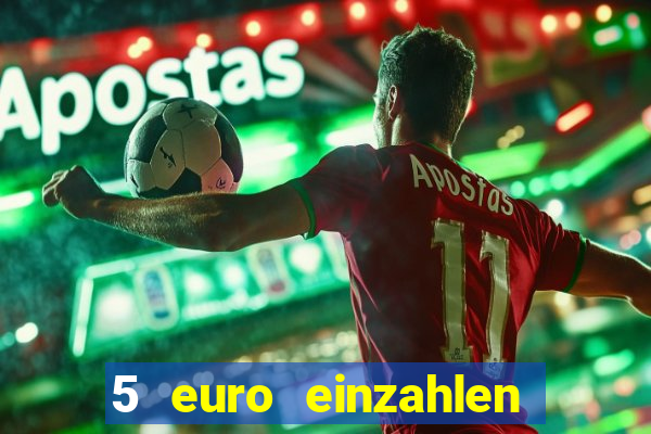 5 euro einzahlen casino 2021