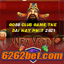 Go88 Club Game The Bài Hay Nhất 2021