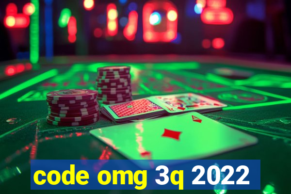 code omg 3q 2022