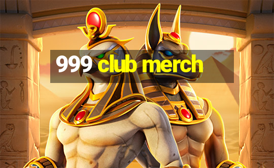 999 club merch