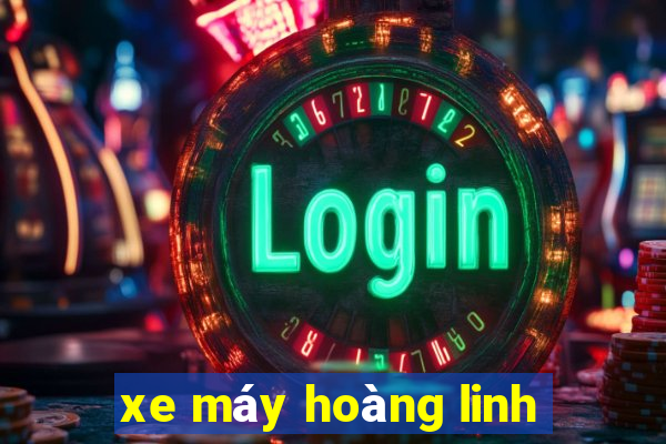 xe máy hoàng linh