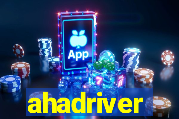 ahadriver