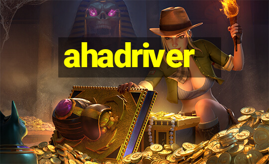 ahadriver