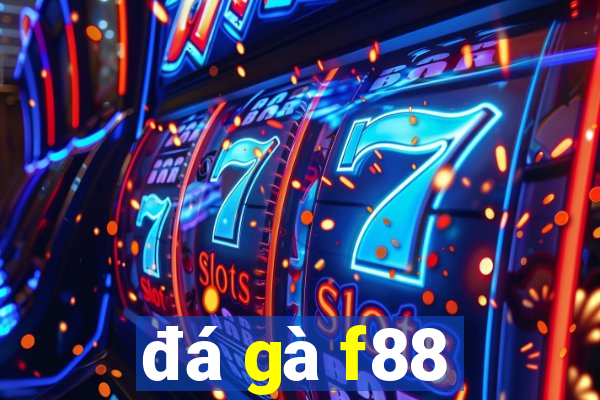 đá gà f88