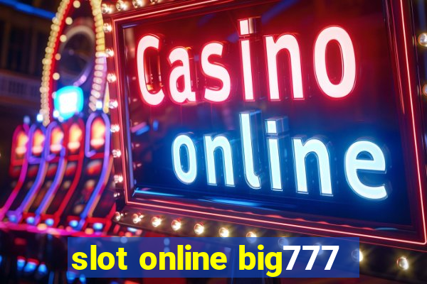 slot online big777