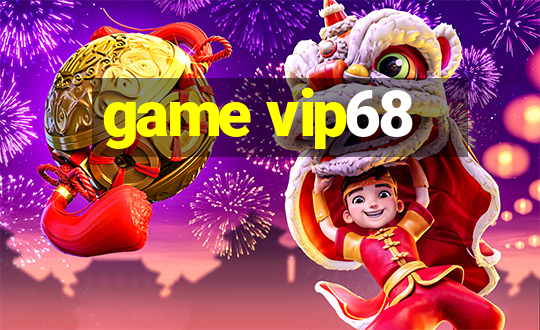 game vip68