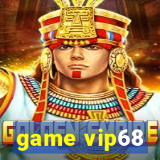 game vip68