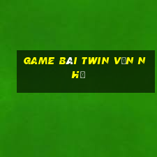 game bài twin vốn nhỏ