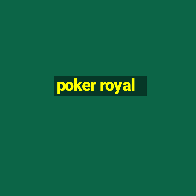 poker royal