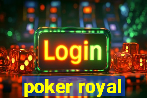 poker royal