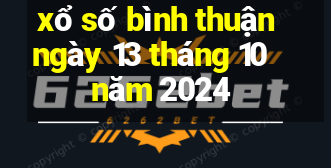 xổ số bình thuận ngày 13 tháng 10 năm 2024