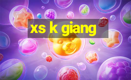 xs k giang