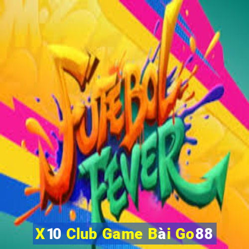 X10 Club Game Bài Go88