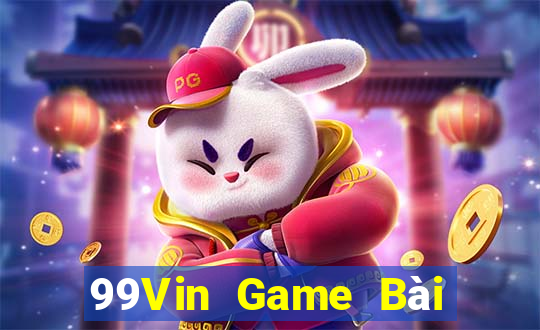 99Vin Game Bài Lừa Đảo