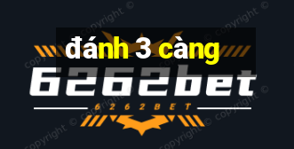 đánh 3 càng