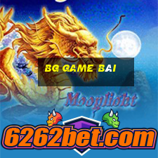 bg game bài