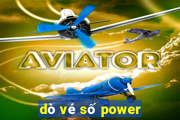 dò vé số power