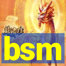 bsm