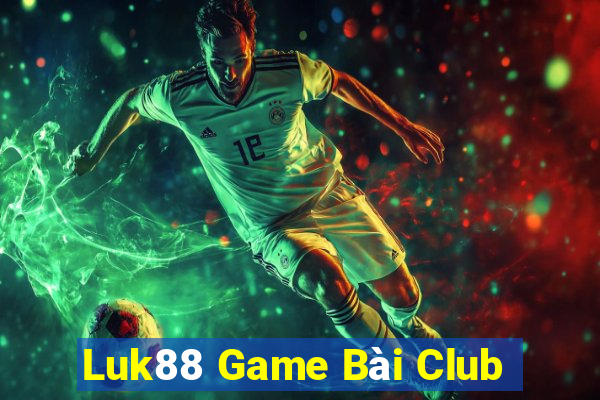 Luk88 Game Bài Club