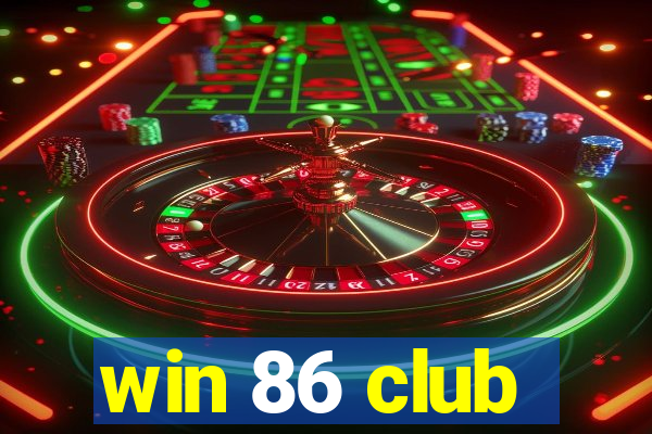 win 86 club