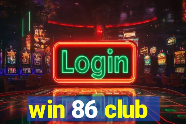 win 86 club