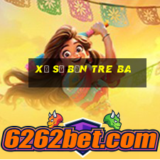 xổ số bến tre ba