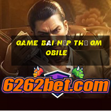 game bài nạp thẻ gmobile