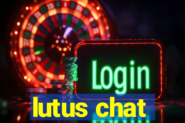 lutus chat