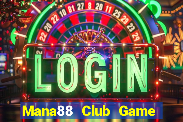 Mana88 Club Game Bài Casino